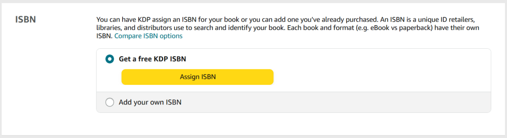 A screenshot from the KDP publishing process. The heading is 'ISBN' and there are two options.
Option 1: Get a free KDP ISBN.
Option 2: Add your own ISBN.