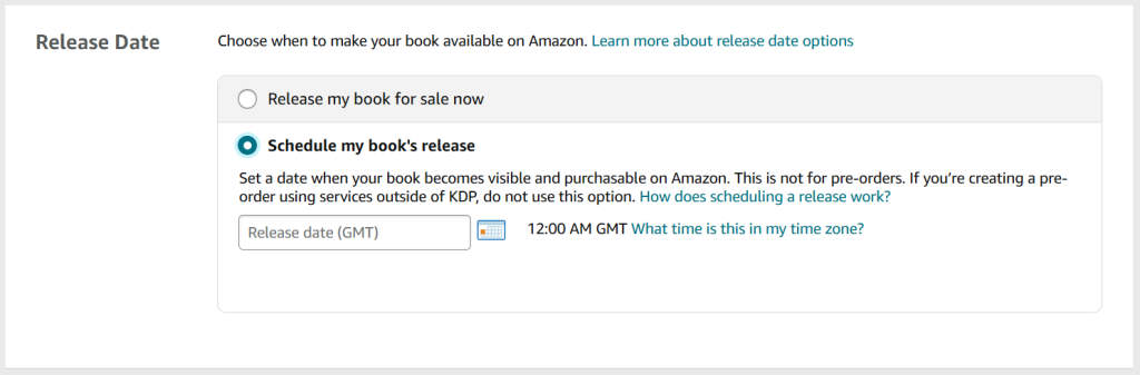 A screenshot from the KDP publishing process. The heading is 'Release Date' and the 'schedule my book's release' option has been selected. There is a box in which to enter the release date in GMT, and a link to convert this time to different time zones. 