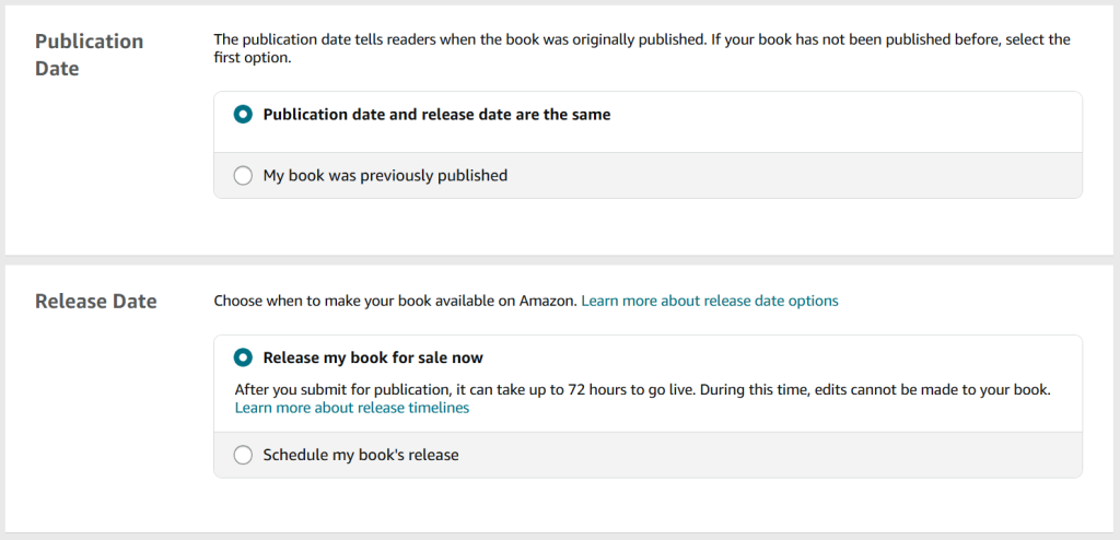 A screenshot from the KDP publishing process. 

The first heading is 'Publication Date'. There is a selection option for previously published books.

The second heading is 'Release Date' and there are options to release the book for sale immediately, or on a scheduled date. 