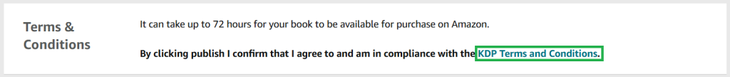 A screenshot from the KDP publishing process for e-books. The heading is 'Terms & Conditions'. 

It is informing users that by clicking publish they are agreeing to the KDP Terms and Conditions. 