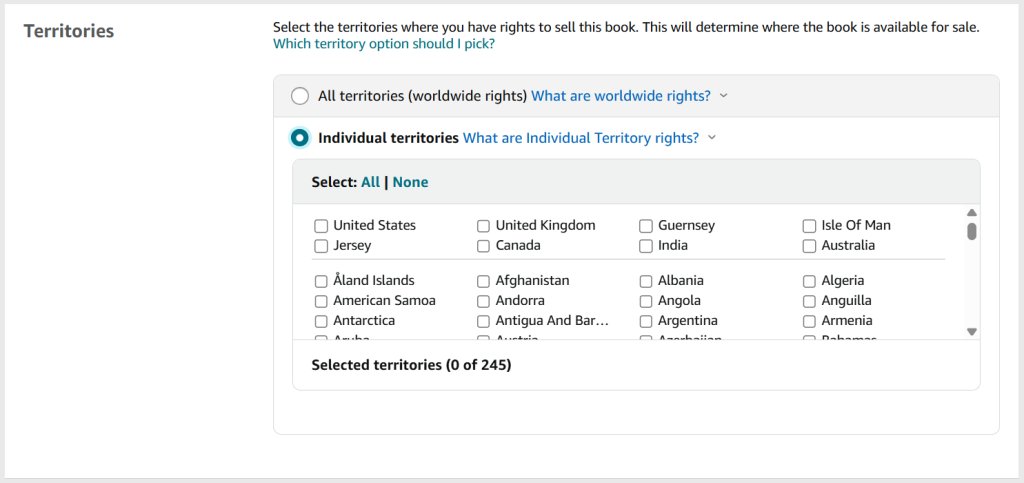 A screenshot from the KDP publishing processs. The heading is 'Territories' and there are two options:

Option 1: All territories (worldwide rights).

Option 2: Individual territories. This is selected and there are section boxes in order to select individual territories. 